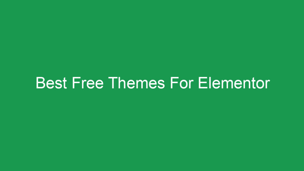 Best Free Themes For Elementor