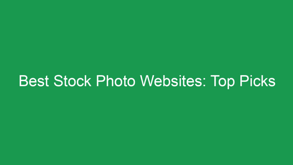 Best Stock Photo Websites: Top Picks