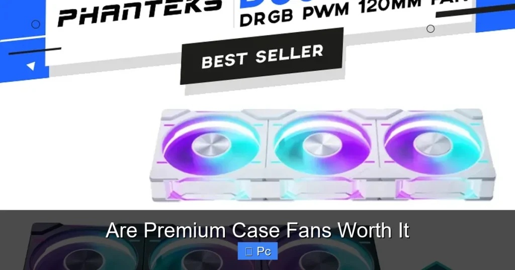 Are Premium Case Fans Worth It