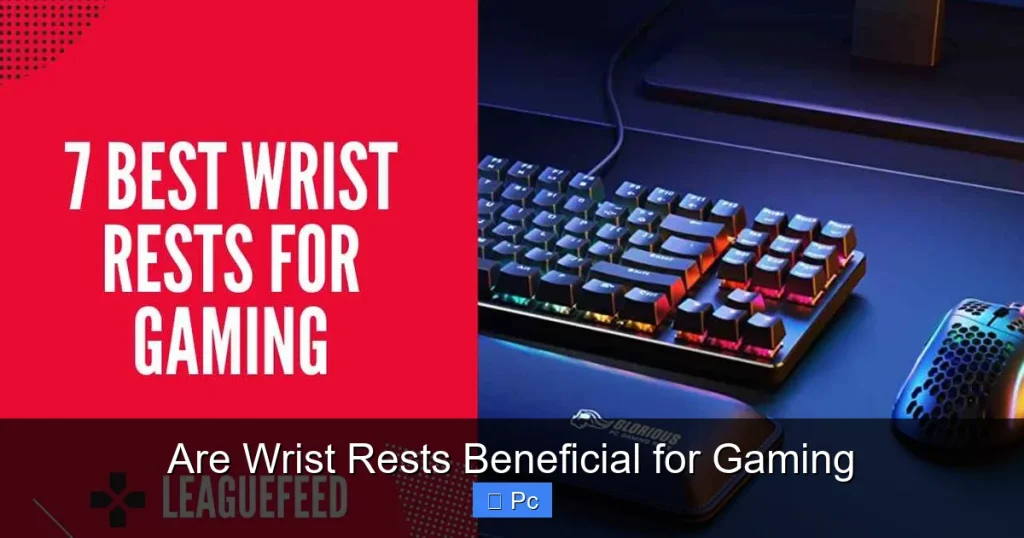Are Wrist Rests Beneficial for Gaming Are Wrist Rests Beneficial for Gaming