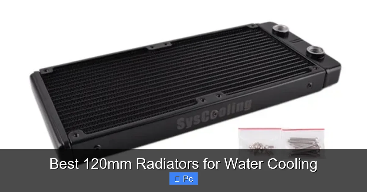 Best 120mm Radiators for Water Cooling