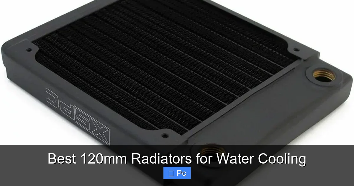 Best 120mm Radiators for Water Cooling