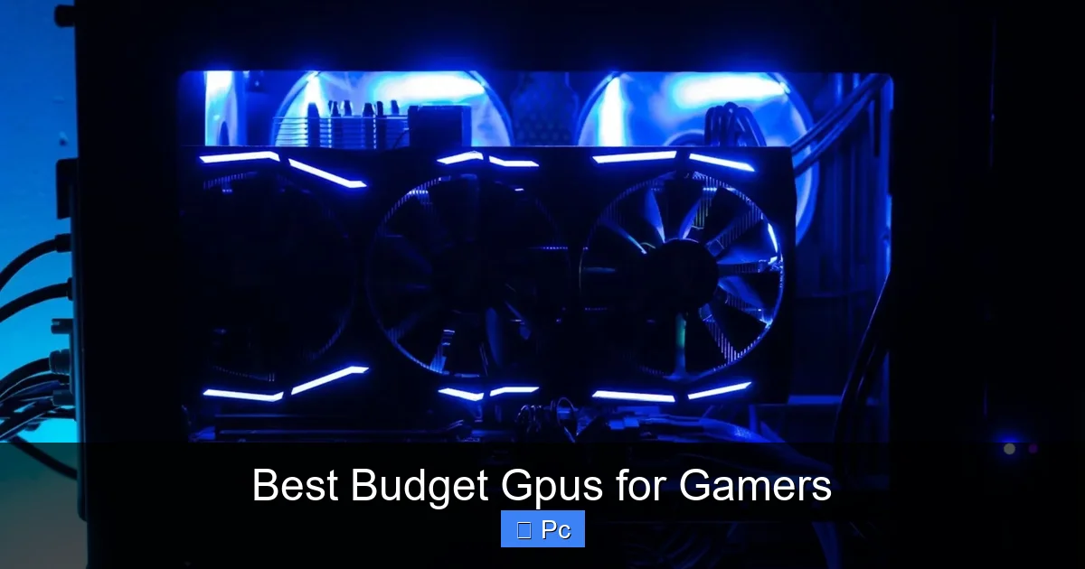 Best Budget Gpus for Gamers