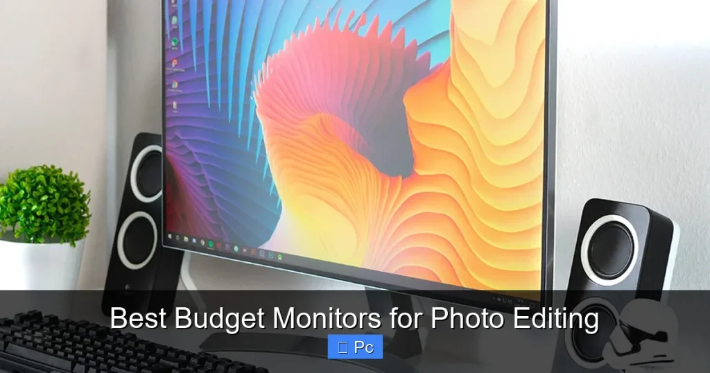 Best Budget Monitors for Photo Editing