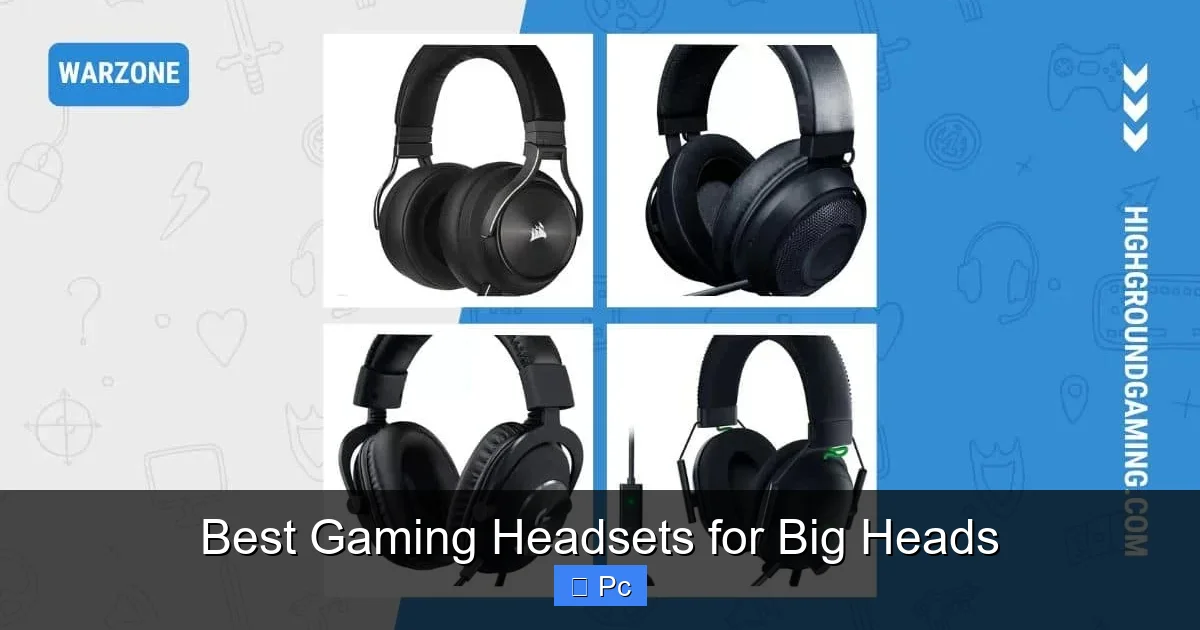 Best Gaming Headsets for Big Heads