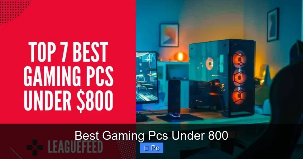 Best Gaming Pcs Under 800