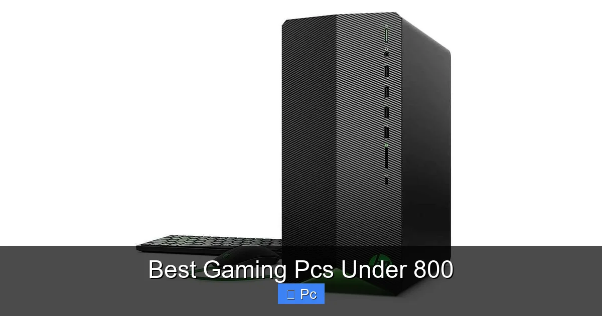 Best Gaming Pcs Under 800