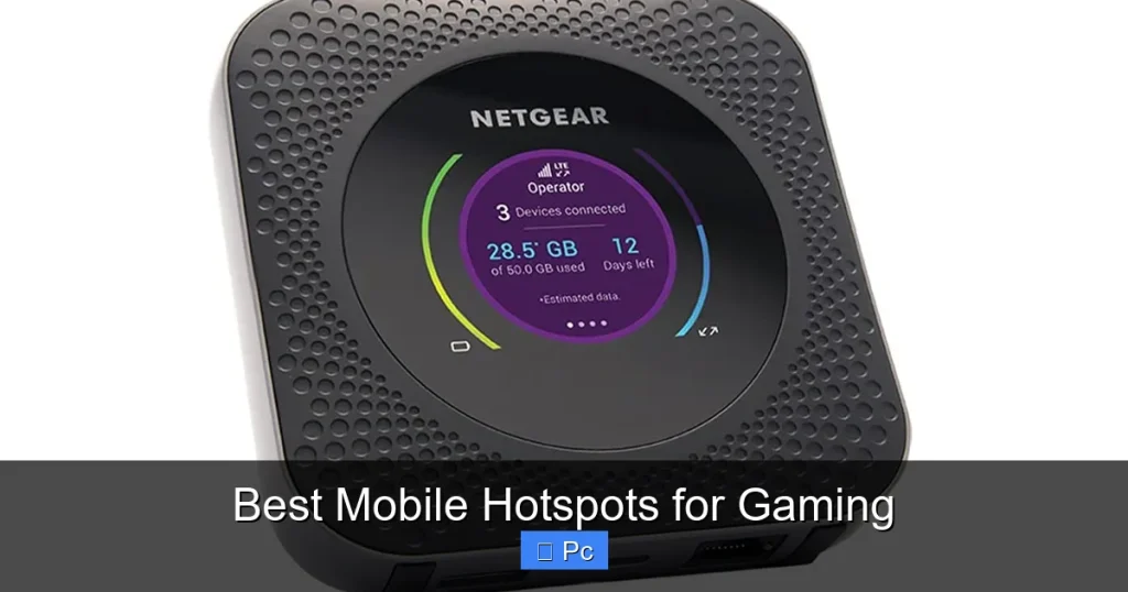 Best Mobile Hotspots for Gaming Best Mobile Hotspots for Gaming