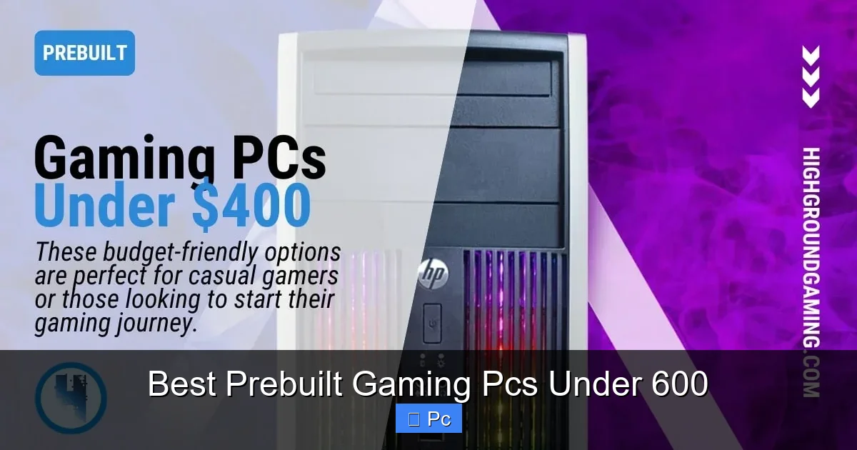 Best Prebuilt Gaming Pcs Under 600