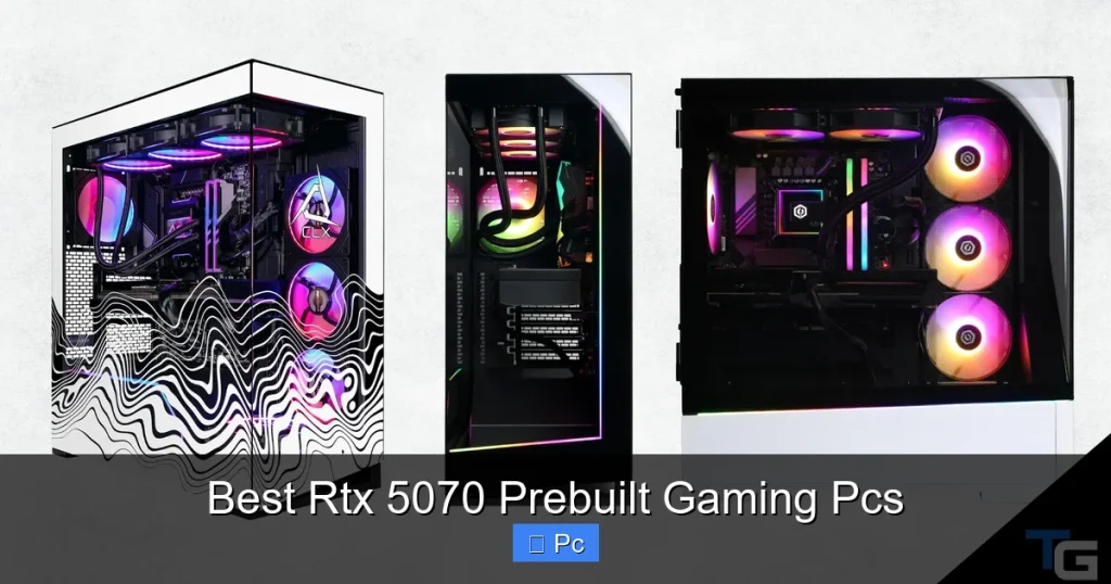 Best Rtx 5070 Prebuilt Gaming Pcs