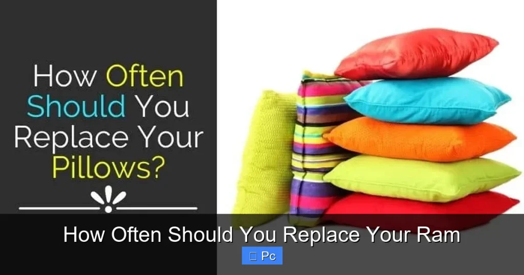 How Often Should You Replace Your Ram