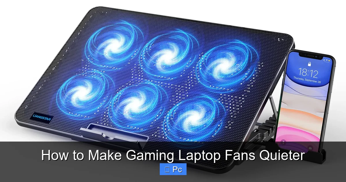 How to Make Gaming Laptop Fans Quieter