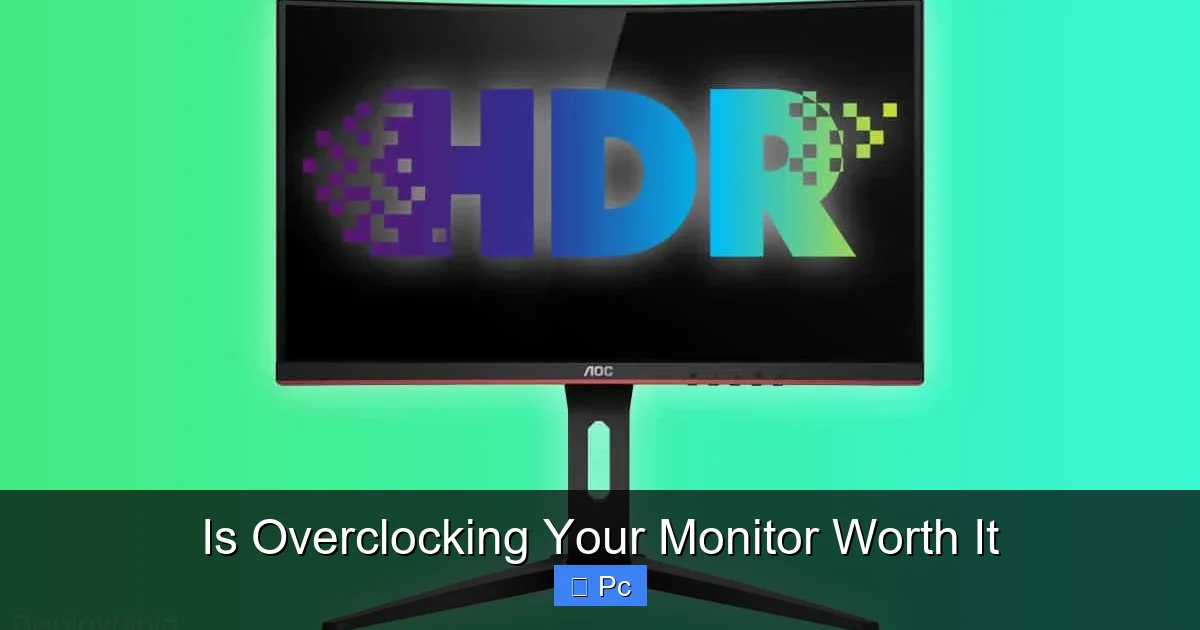 Is Overclocking Your Monitor Worth It