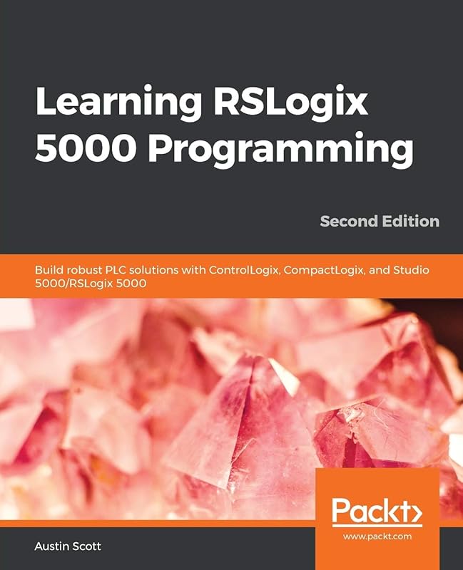 Learn RSLogix 5000: Build Robust PLC Solutions with ControlLogix and S