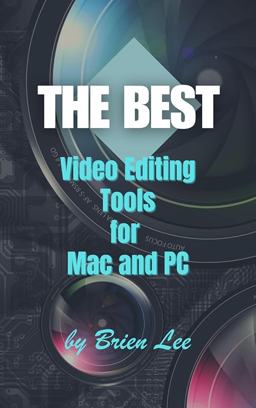 Best Video Editing Apps and Programs for Mac, PC, and Phones